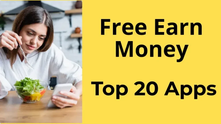 Top 20 Apps to Earn Free Money in 2024